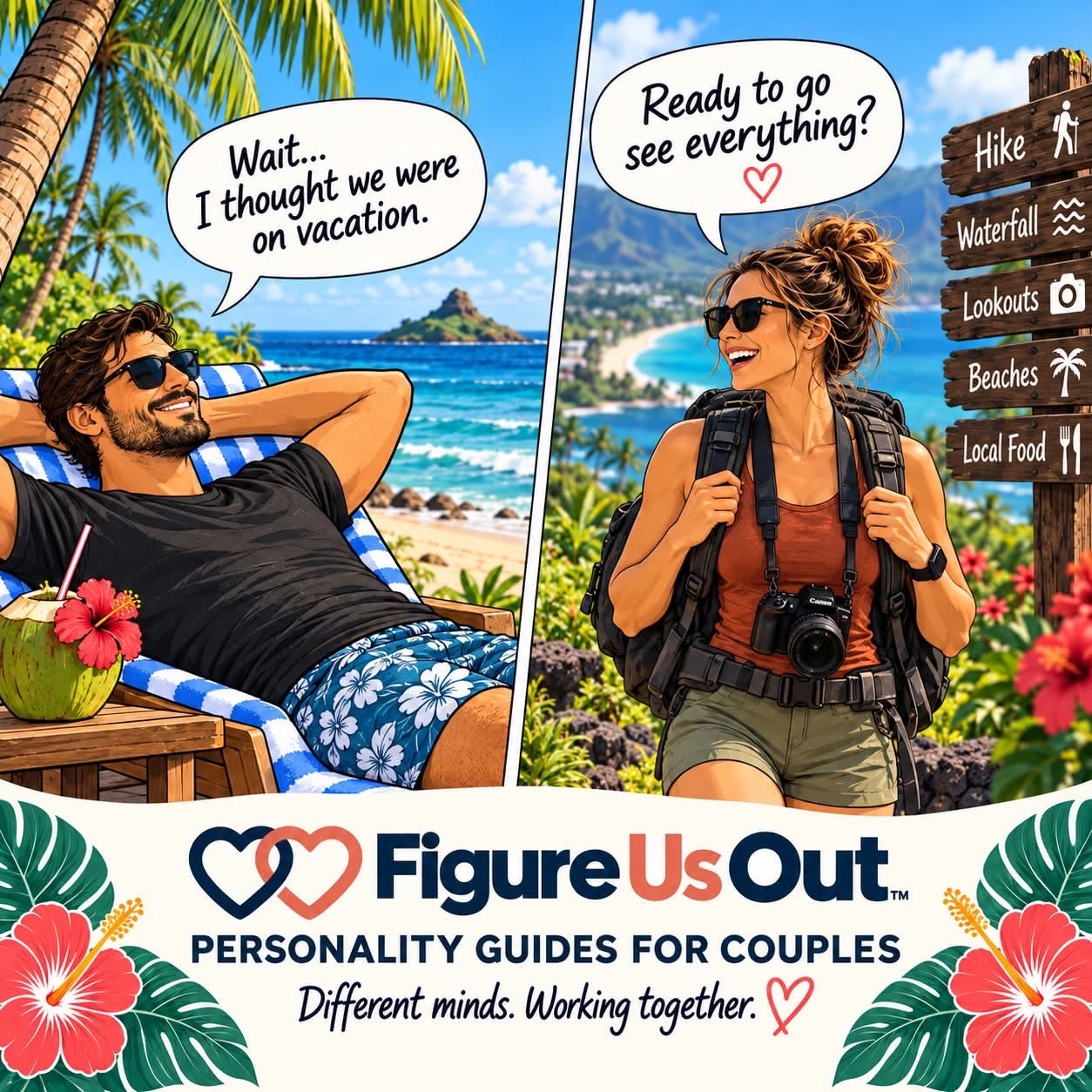 A couple approaches their vacation plans in different ways.